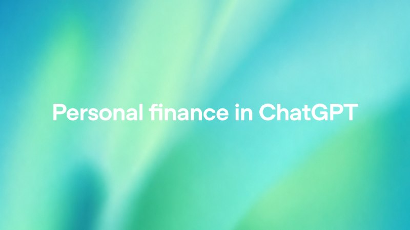 OpenAI 向美国 ChatGPT Pro 用户预览个人理财功能OpenAI 在美国向 ChatGPT Pro 用户预览个人理财体验，支持在网页和 iOS 端通过 Plaid 连接金融账户，覆盖 12,000 多家金融机构；Intuit 支持即将加入