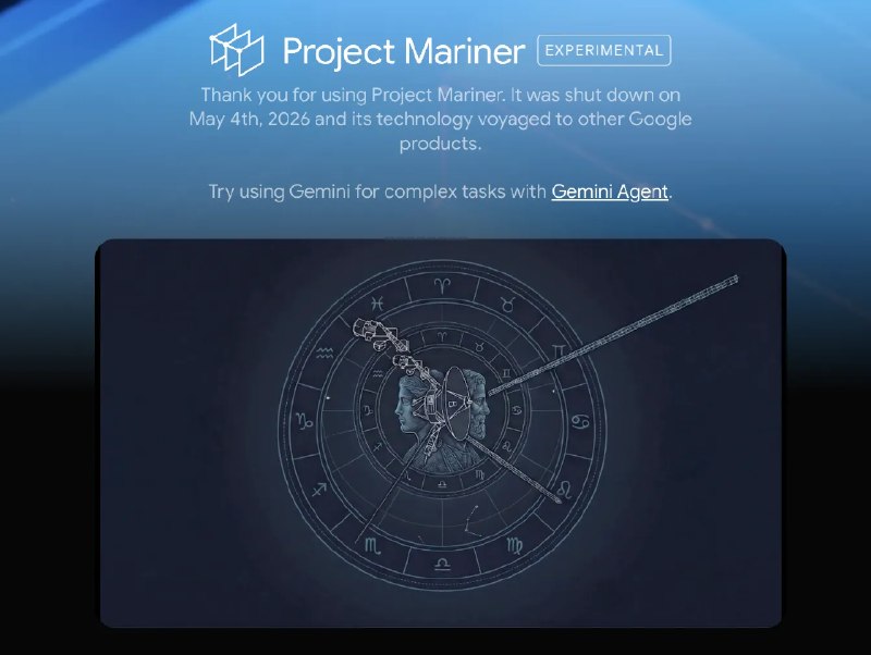 Google关闭Project Mariner实验项目 技术将整合至其他AI产品Google已于5月4日正式关停其实验性功能Project Mariner，该功能旨在帮助用户在网络上自动执行各类任务