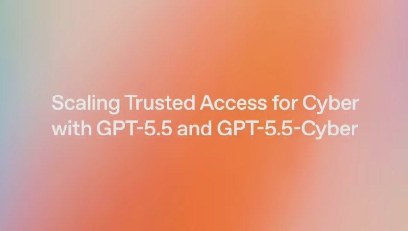 GPT-5.5-Cyber 落地欧洲：OpenAI 与 Anthropic 的安全模型竞赛OpenAI 正式宣布，将向欧盟开放其最先进的网络安全大模型 GPT-5.5-Cyber