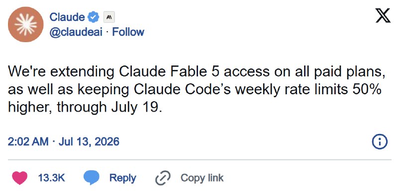 Anthropic延长Claude Fable 5模型付费用户访问权限至7月19日人工智能公司Anthropic于近日宣布，决定继续延长旗下Claude Fable 5旗舰模型在所有付费订阅方案中的访问权限，该政策的截止日期已由原定的7月12日推迟至7月19日